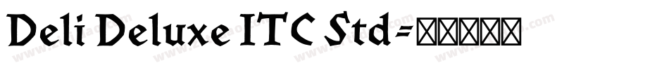 Deli Deluxe ITC Std字体转换